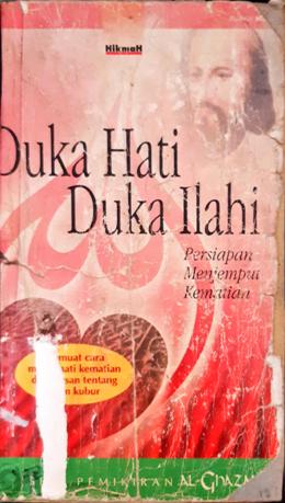 Cover Duka hati duka ilahi, persiapan menjemput kematian, Abu Hamid Muhammad Al-Ghazali; penerjemah Anis Masykur; Asep Opik Akbar; Muhammad Mahsun