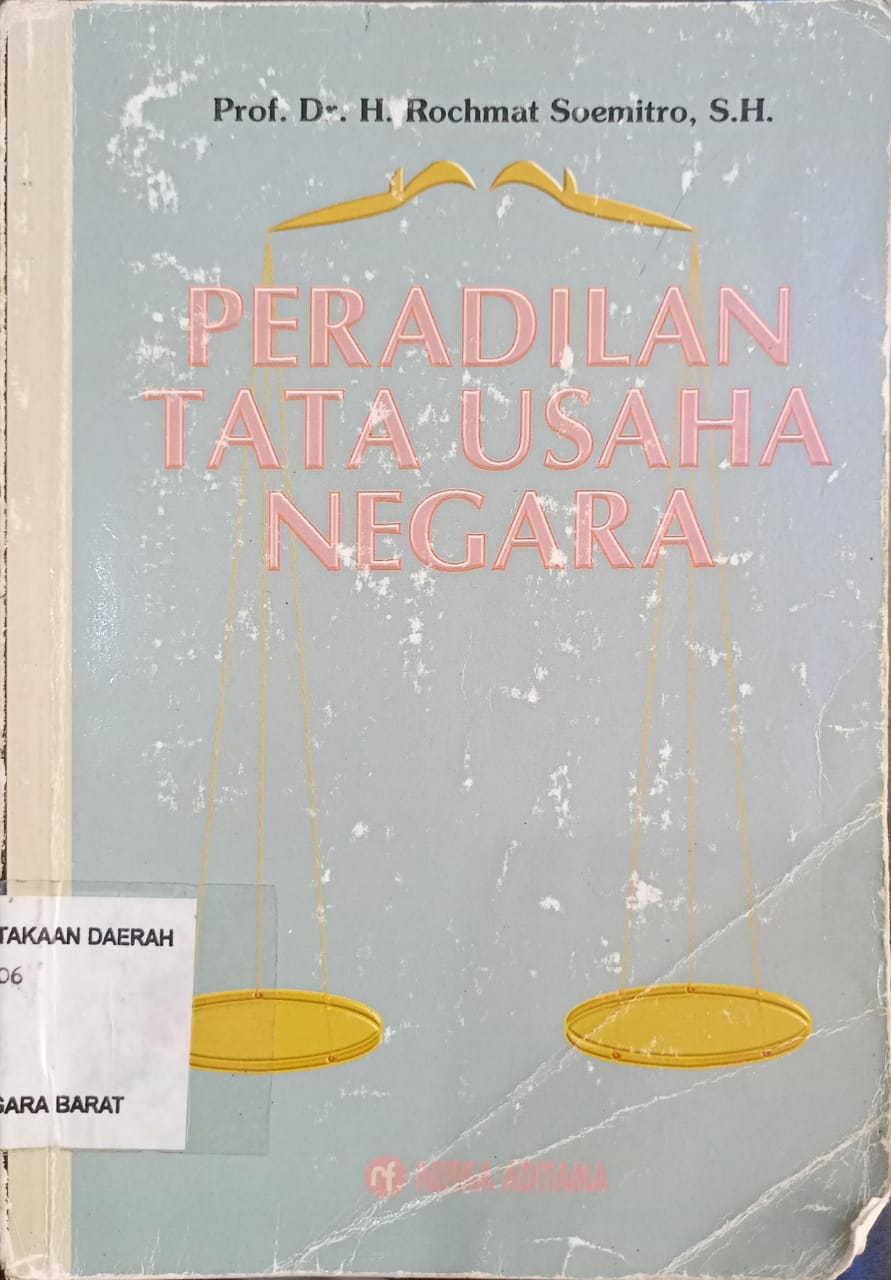 Cover Peradilan Tata Usaha Negara, / Prof. Dr. H. Rochmat Soemitro, SH
