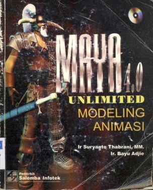 Cover Maya 4.0 unlimited modeling animasi / Ir. Suryanto Thabrani, MM.