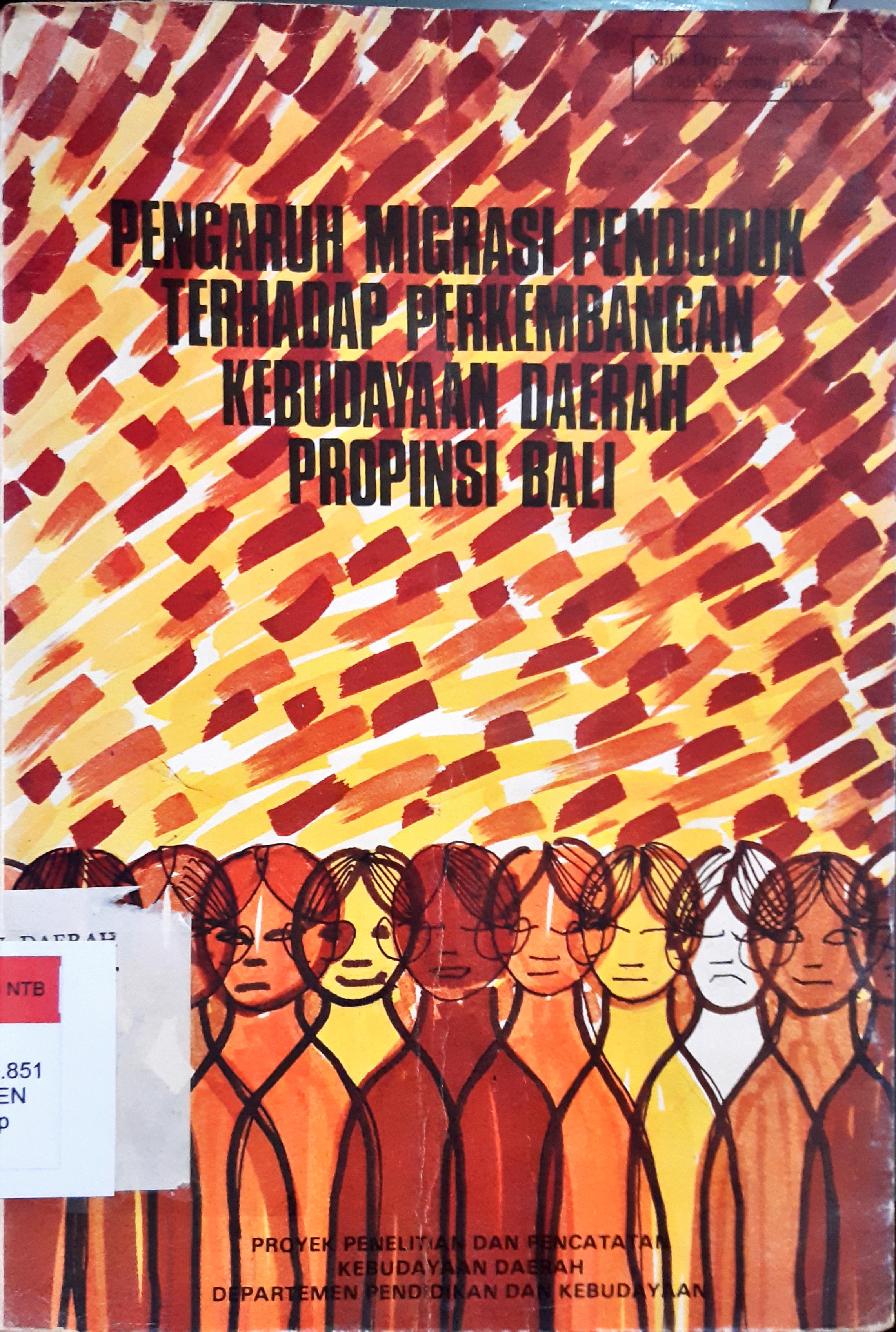 Cover Pengaruh migrasi penduduk terhadap perkembangan kebudayaan daerah Propinsi Bali / Editor, Mc. Suprapti