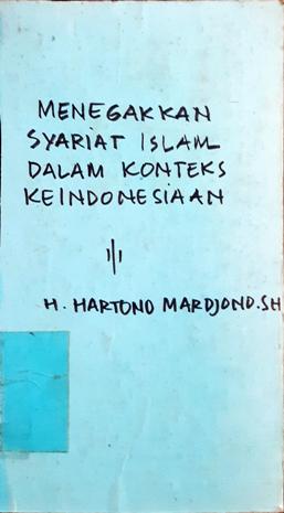 Cover Menegakkan Syariat islam dalam konteks keindonesiaan, / Hartono Marjono