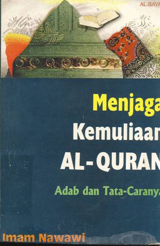 Cover Menjaga kemuliaan al-quran adab dan tata caranya, Imam Nawawi / Imam Nawawi