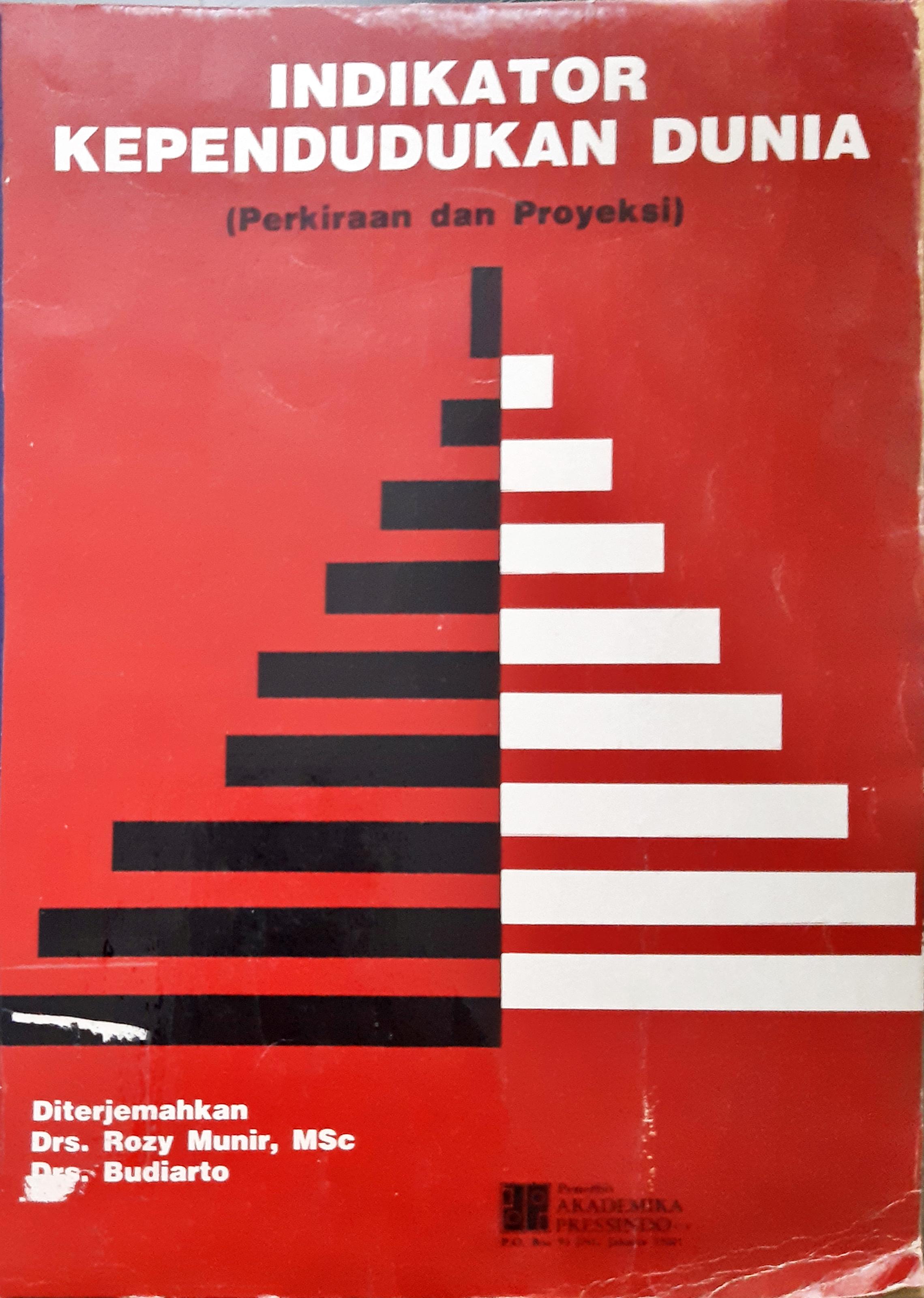 Cover Indikator kependudukan dunia ( Perkiraan dan peroyeksi) / Penerjemah, Drs. Rozy Munir
