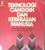 Cover Teknologi canggih dan kebebasan manusia / Penerjemah, Sonny Keraf, A dan Masri Maris; Penyunting, Lewis H. Lapham