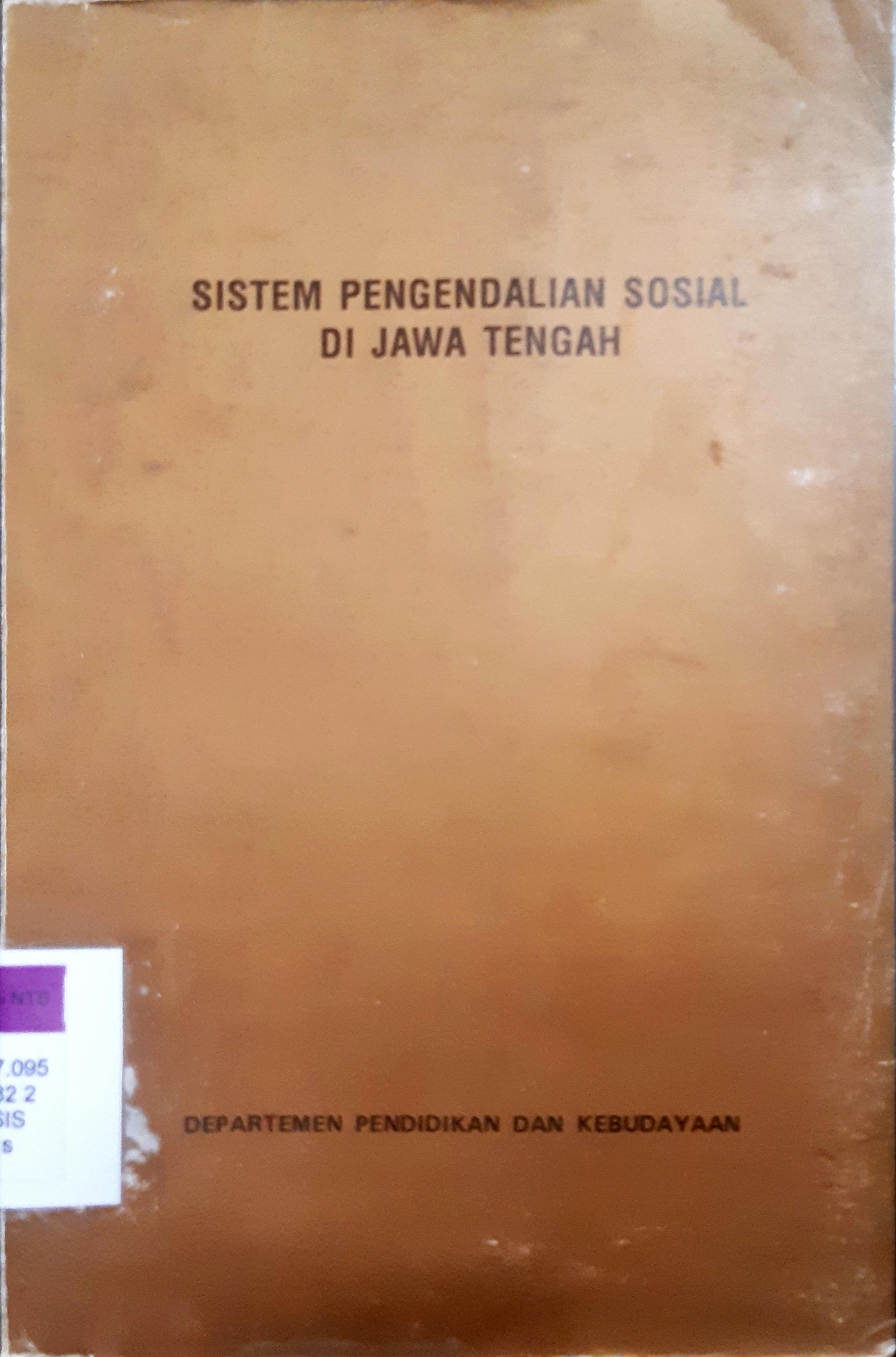 Cover Sistem pengendalian sosial di Jawa Tengah / Drs. Soetomo WE {at.all}; editor, Raf. Darnys