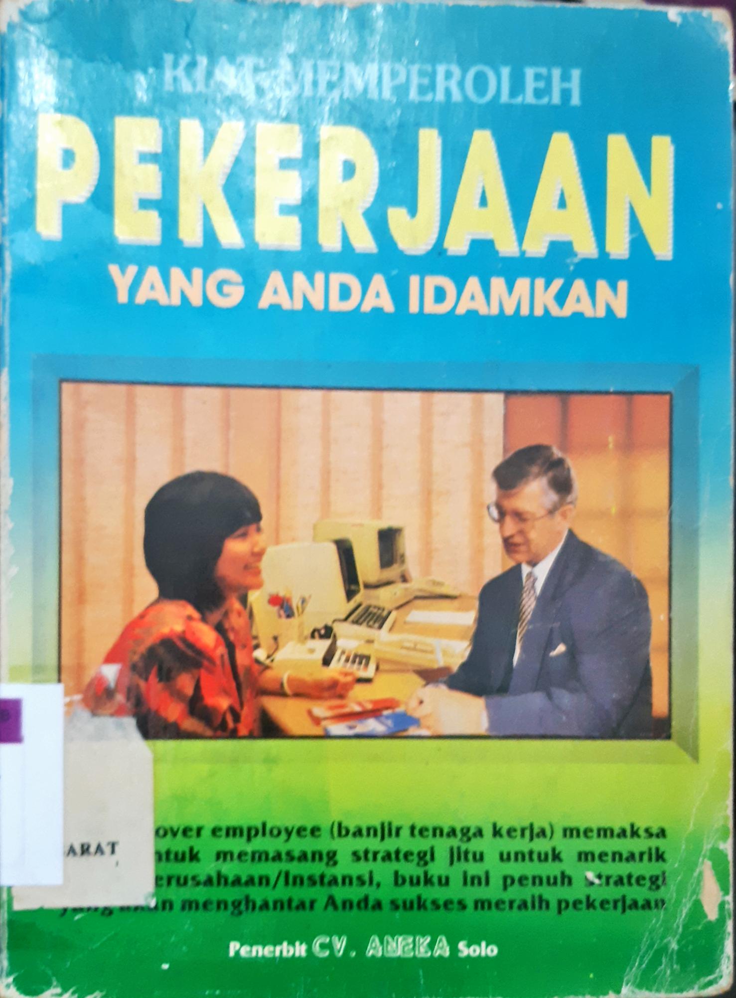 Cover Kiat memperoleh pekerjaan yang anda idamkan, Arcole Margatan / Arcole Margatan