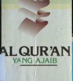 Cover Al-Quran yang ajaib, / Fahruddin bin Umar Bin Husain Ar Raazi
