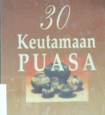Cover Tiga puluh keutamaan puasa / KH.Mahrus Ali