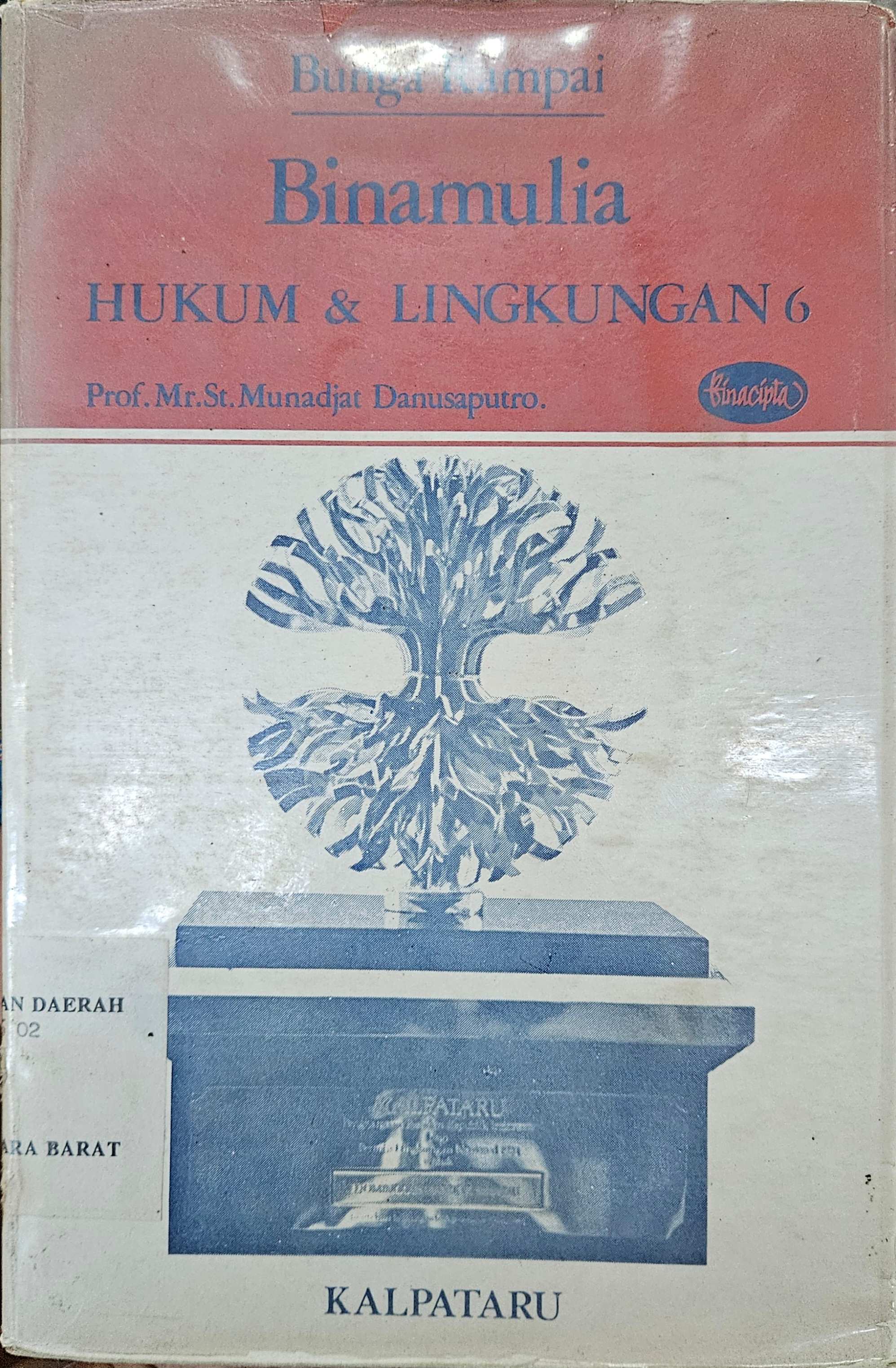 Cover Binamulia hukum dan lingkungan 6 :  hukum lingkungan dan pencemaran laut / Munajat Danusaputro
