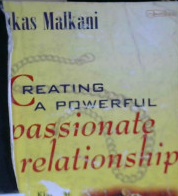 Cover Creating a powerful passionate relationship :  Kiat-kiat membangun hubungan yang penuh kemesraan / Vikas Malkani; Alih bahasa: Ali N.Z.; Editor: Empang