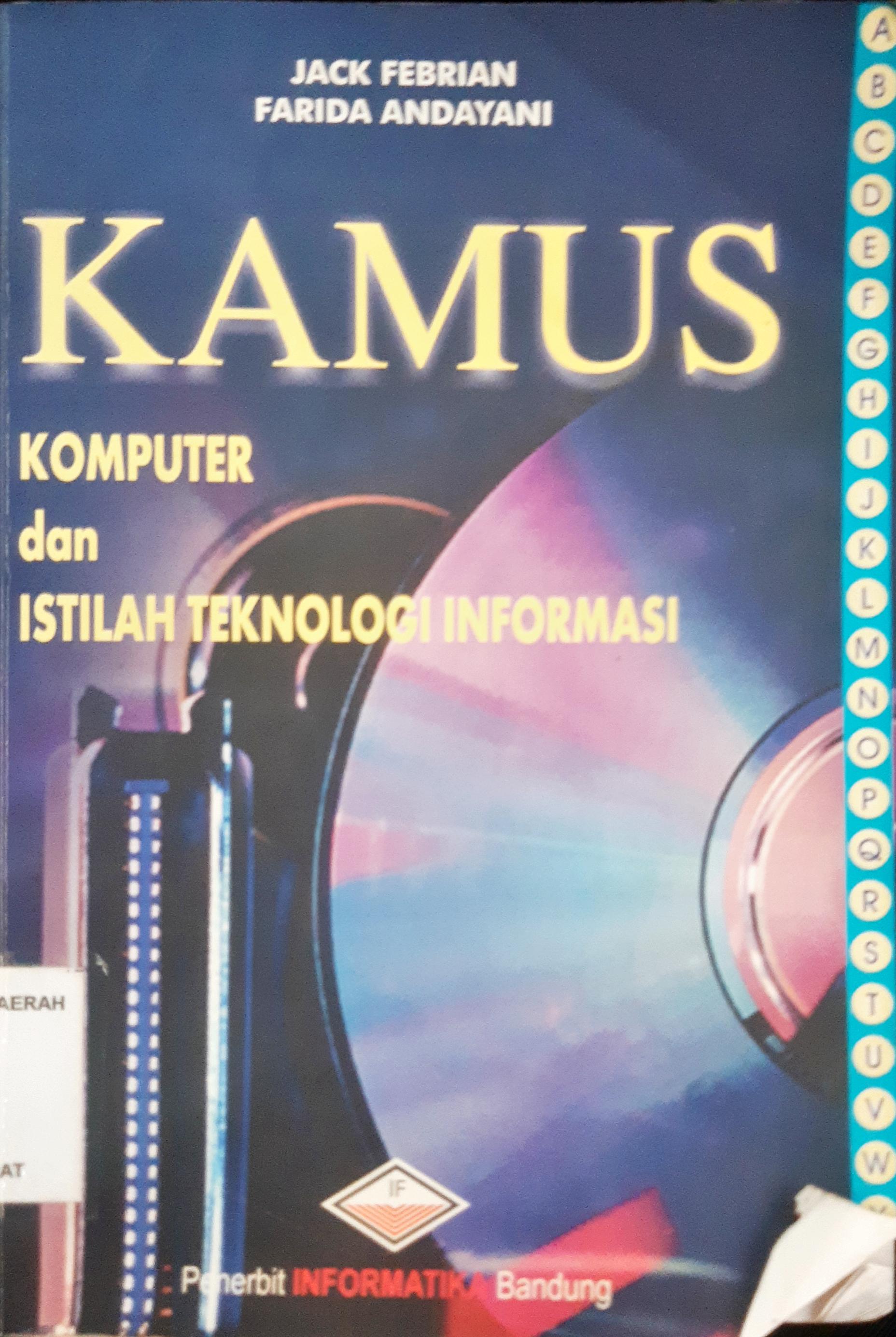 Cover Kamus komputer dan istilah tehnologi imformasi / Jack Febrian, Farida Andayani
