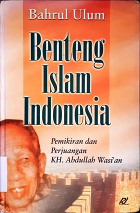 Cover Benteng islam indonesia, Bahrul Ulum
