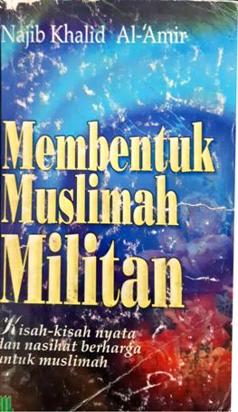 Cover Membentuk muslimah militan, / Najib Khalid Al Amir