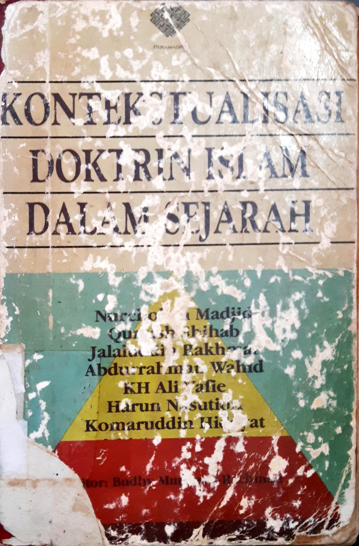 Cover Kontektualisasi doktrin islam dalam sejarah / editor, Budhy Munawar-Rachman