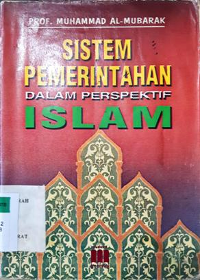 Cover Sistem pemerintahan presfektif islam, Muhammad Mubarak / Prof. Muhammad Mubarak; penerjemah, Firman Hariyanto