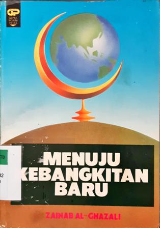 Cover Menuju kebangkitan baru / Zaenab Al-Ghazali penterjemah, Abu Fahmi