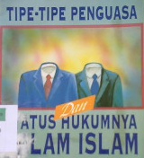 Cover tipe-tipe penguasa dan status hukumnya menerut islam, / Syaik Umar Abdurrahman; M.Bukhari Burhanuddin