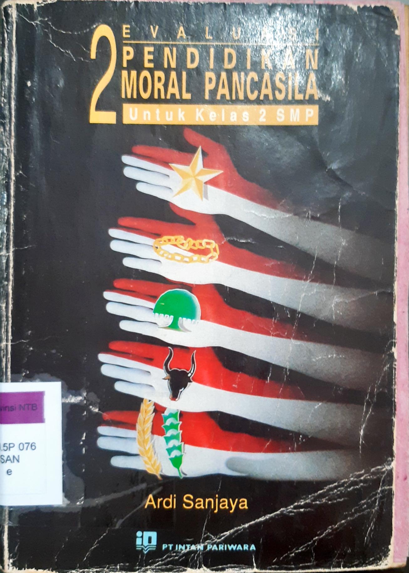 Cover Evaluasi pendidikan moral pancasila 2 untuk kelas 2 sekolah menengah umum, Ardi Sanjaya / Ardi Sanjaya