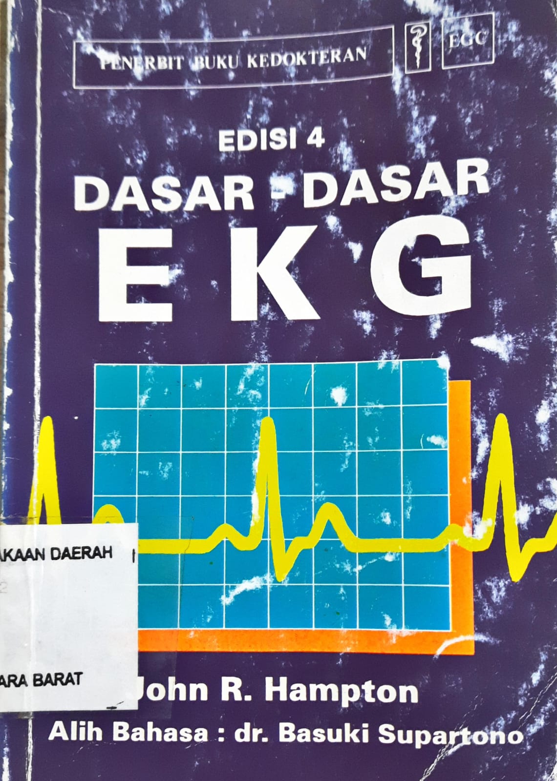 Cover Dasar-dasar EKG, John R.Hampzon; Alih bahasa, Basuki Supartono