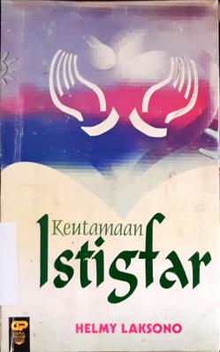 Cover Keutamaan istigfar / Helmy Laksono