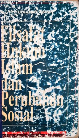 Cover Filsafat hukum Islam dan perubahan sosial / Muhammad Khalid Mas'ud;Penerjemah, Yudian w asmin