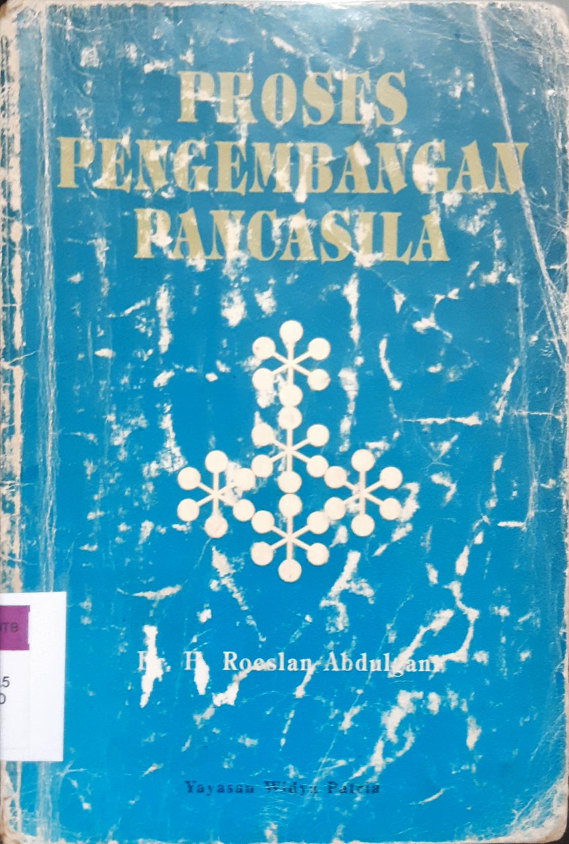 Cover Proses pengembangan pancasila. / Roeslan abdulgani