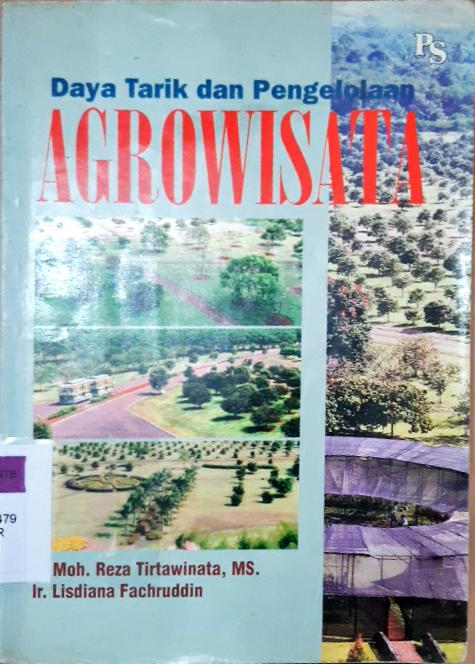 Cover Daya tarik dan pengelolaan, Agrowisata / M. Reza Tirtawinata