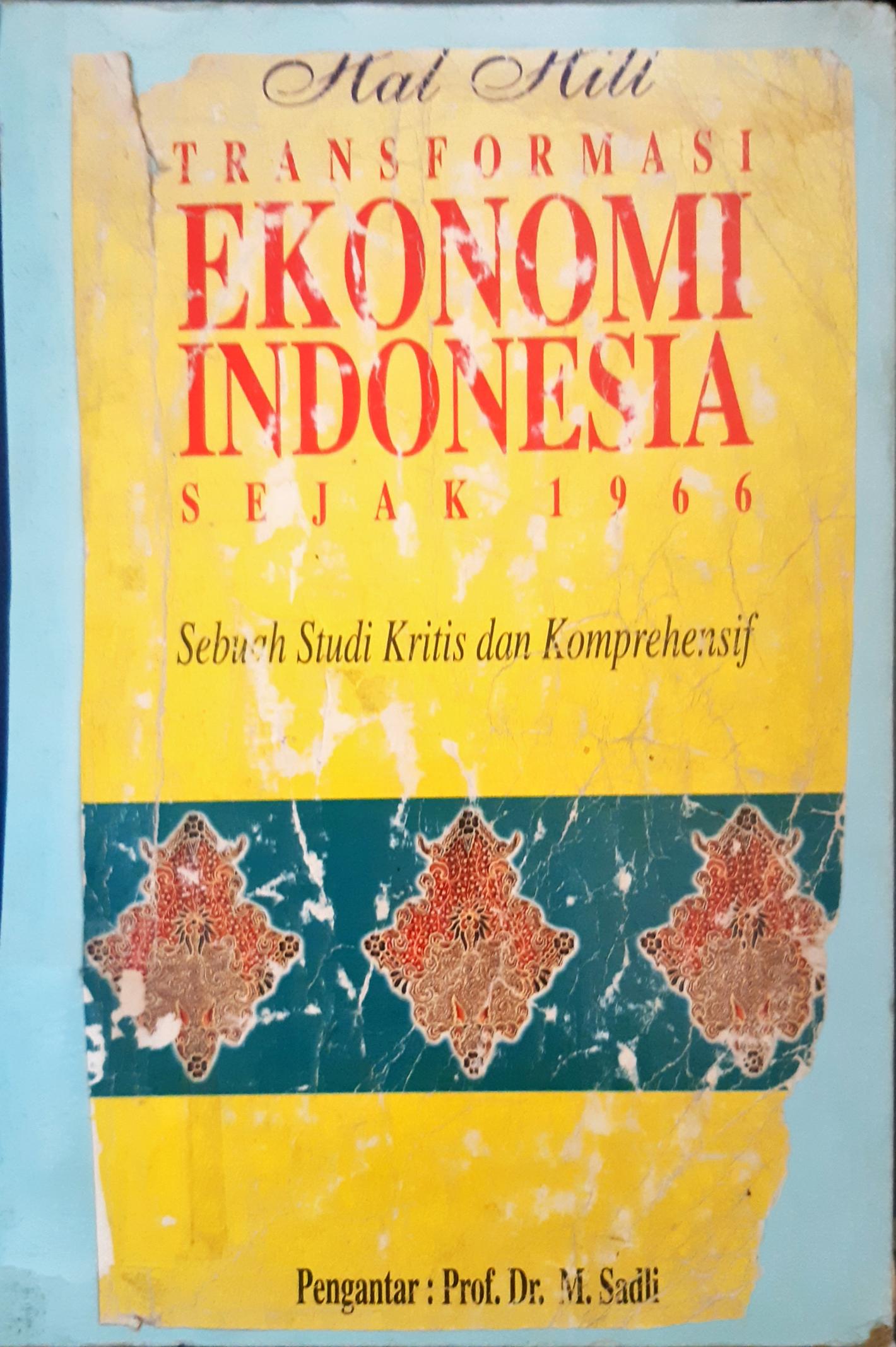 Cover Transformasi ekonomi indonesia sejak 1966 :  Sebuah studi krisis dan komprehensif / Hal Hill