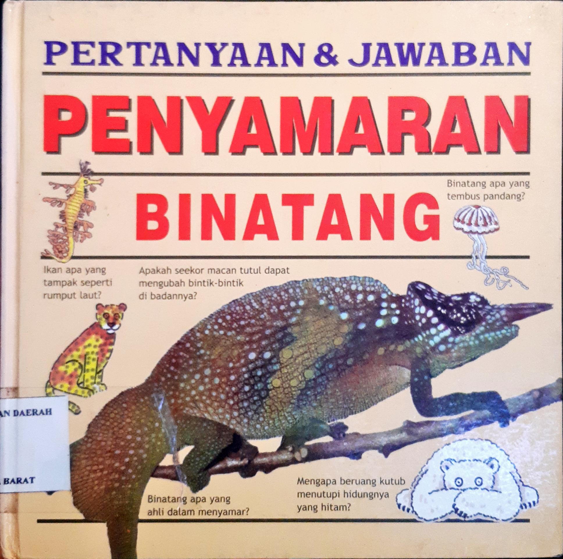 Cover Pertanyaan dan jawaban :  Penyamaran Binatang / Anita Ganeri; Alih bahasa, Alexander Sindoro; Editor, Irwin Saputra