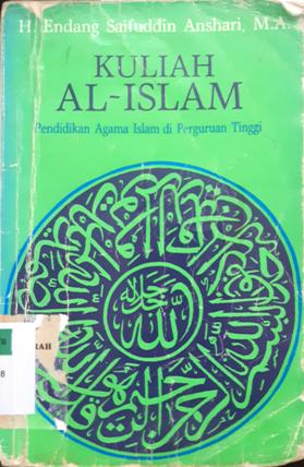 Cover Kuliah al-islam, :  Pendidikan agama islam di perguruan tinggi / Endang Saifuddin Anshari