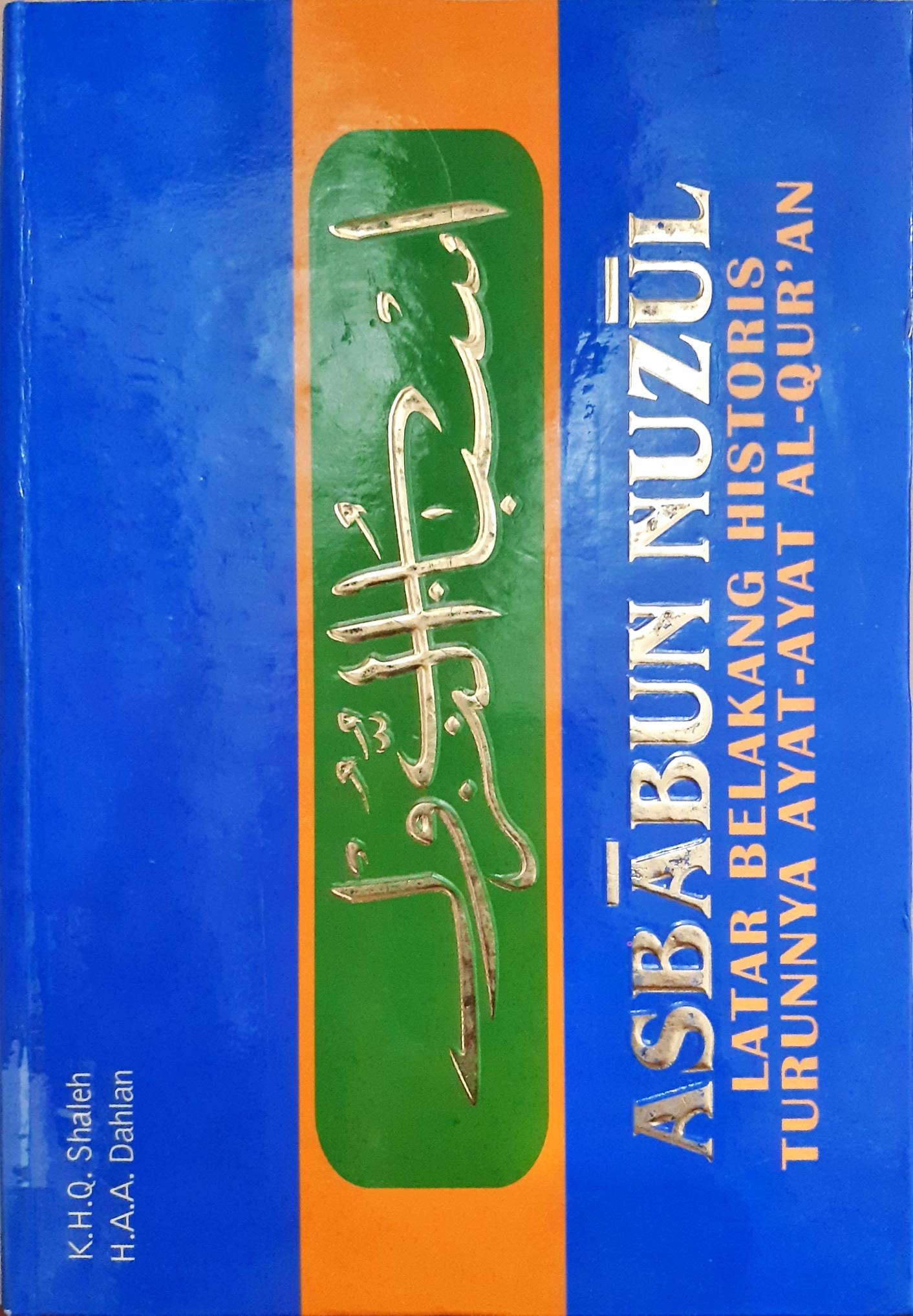 Cover Asbabun Nuzul, Latar belakang historis turunnya ayat-ayat AlQuran, Qamaruddin Shaleh, H.A.A. Dahlan, MD.Dahlan