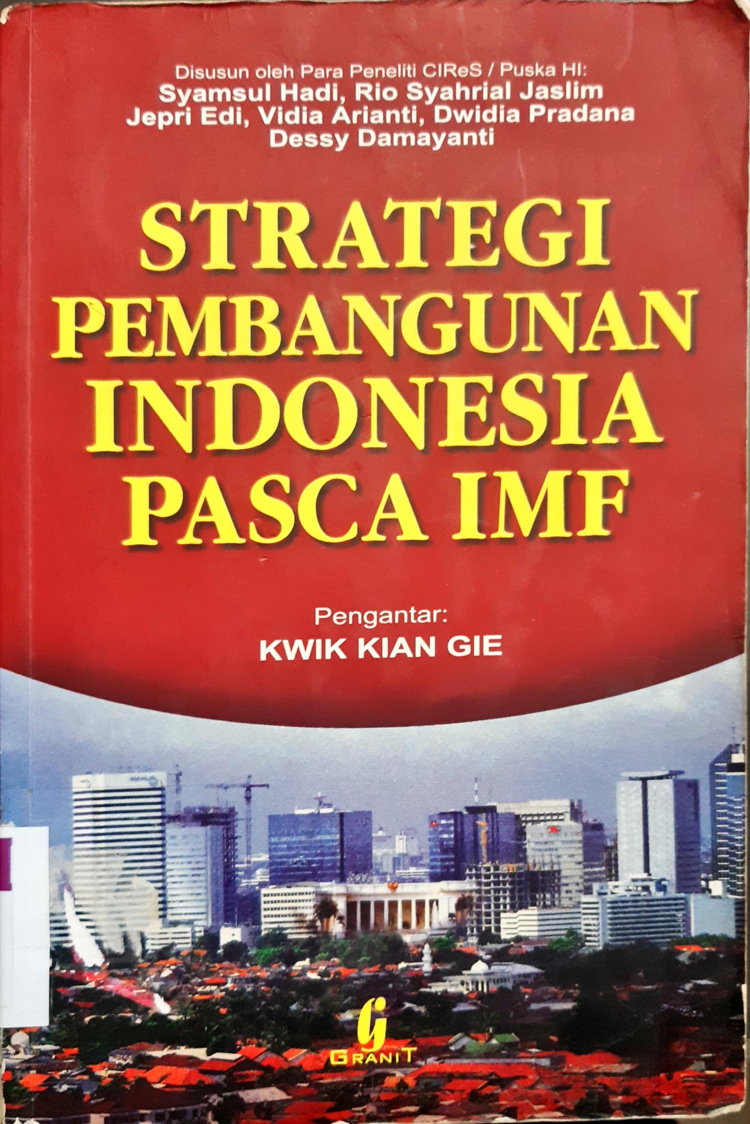 Cover Strategi pembangunan Indonesia pasca IMF / Syamsul Hadi...[at al.]
