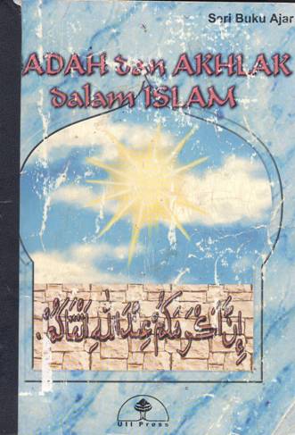 Cover Ibadah dan Akhlak dalam Islam / Sidik Tono [at.al.] ; editor, Aunur Rahim Faqih, Amir Mu'allim