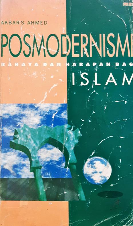 Cover Posmodernisme, Bahaya dan harapan bagi islam, / Akbar Ahmed; penerjemah, M. Siroji