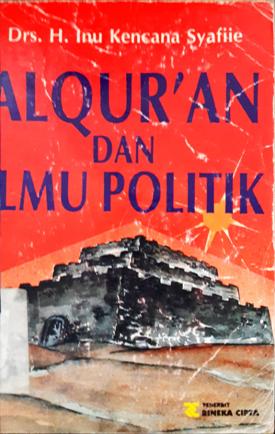 Cover Alquran dan ilmu politik / Drs. H. Inu kencana Syafiie