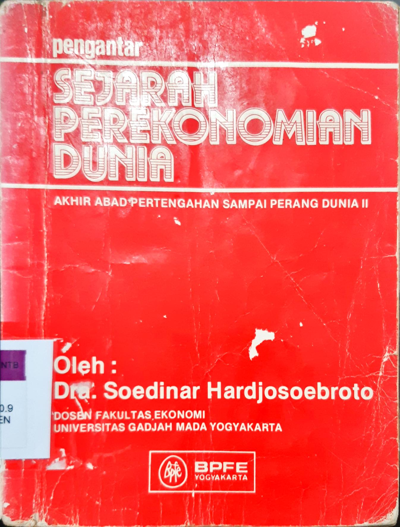 Cover Pengantar sejarah perekonomian dunia :  Akhir abad pertengahan sampai perang dunia II / Dra. Soedinar Hardjosoebroto