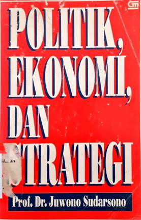 Cover Politik ekonomi dan strstegi, / Haris Munandar