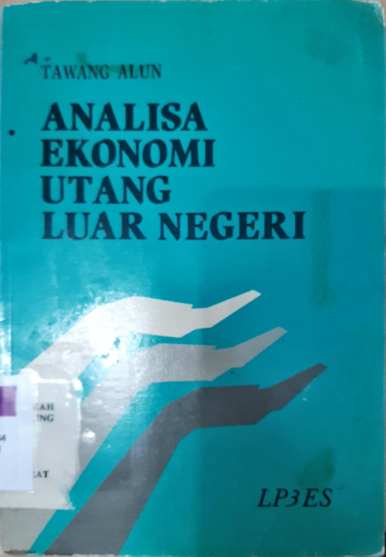 Cover Analisa ekonomi utang luar negri / Tawang Alun