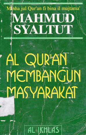 Cover Al Qur'an membangun masyarakat, Mahmud Syaltut