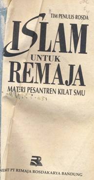 Cover Islam untuk remaja / Agus Efendi, Drs. Ali Ahmadi, Ashoff Murtadha, et.all