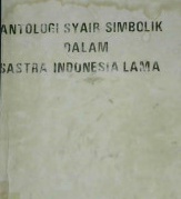Cover Antologi syair simbolik dalam sastra indonesia lama