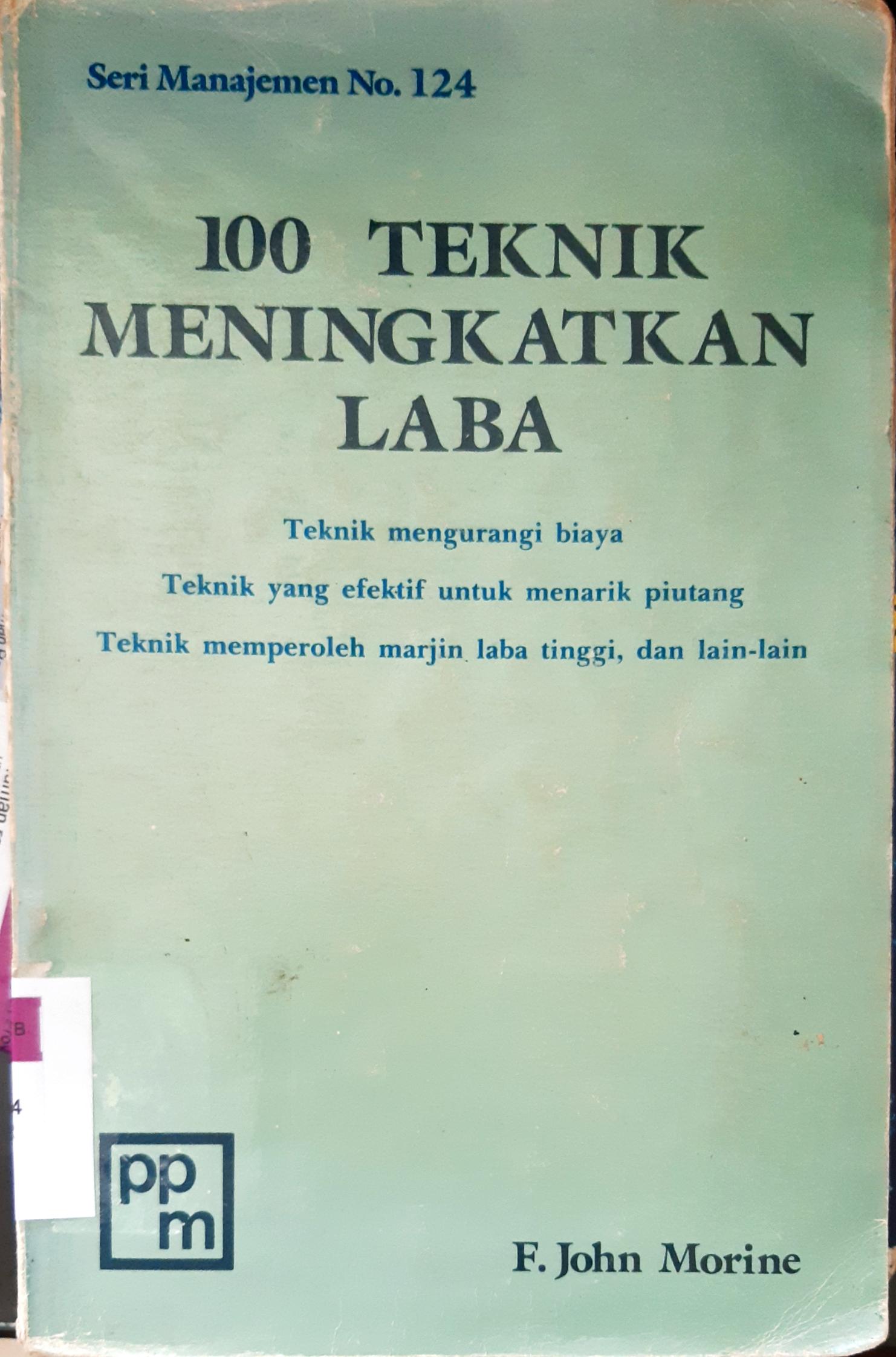 Cover Seratus teknik meningkatkan laba / F. John Morine