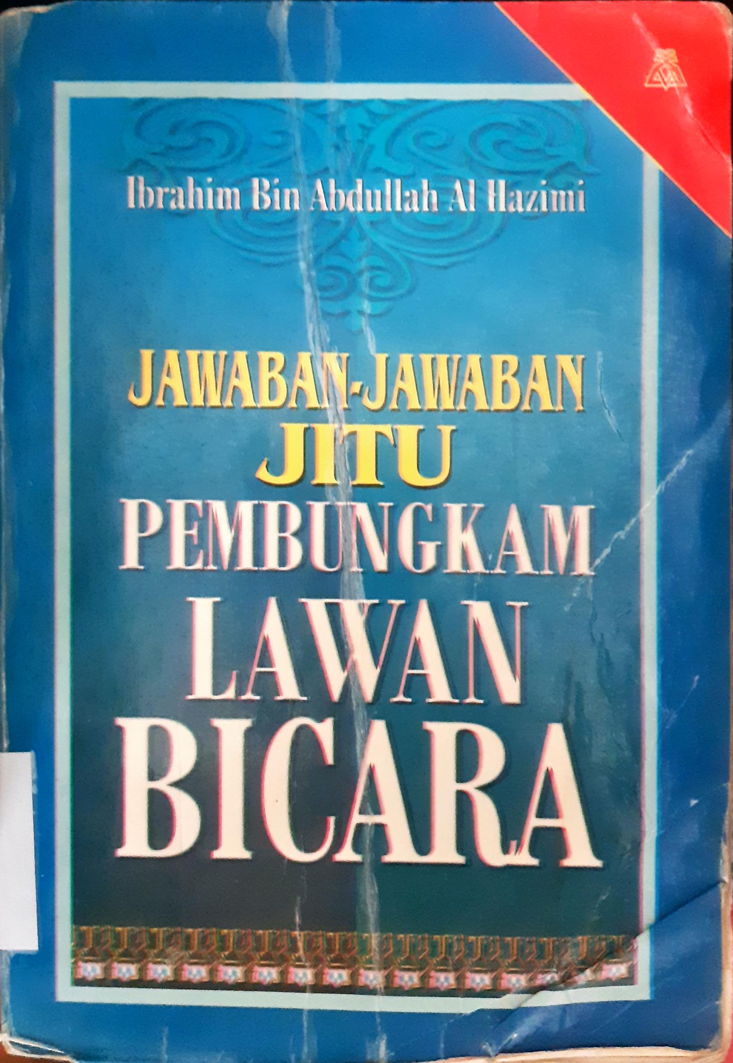 Cover Jawaban - Jawaban jitu pembungkam lawan bicara, Ibrahim Bin Abdullah Al Hazmi