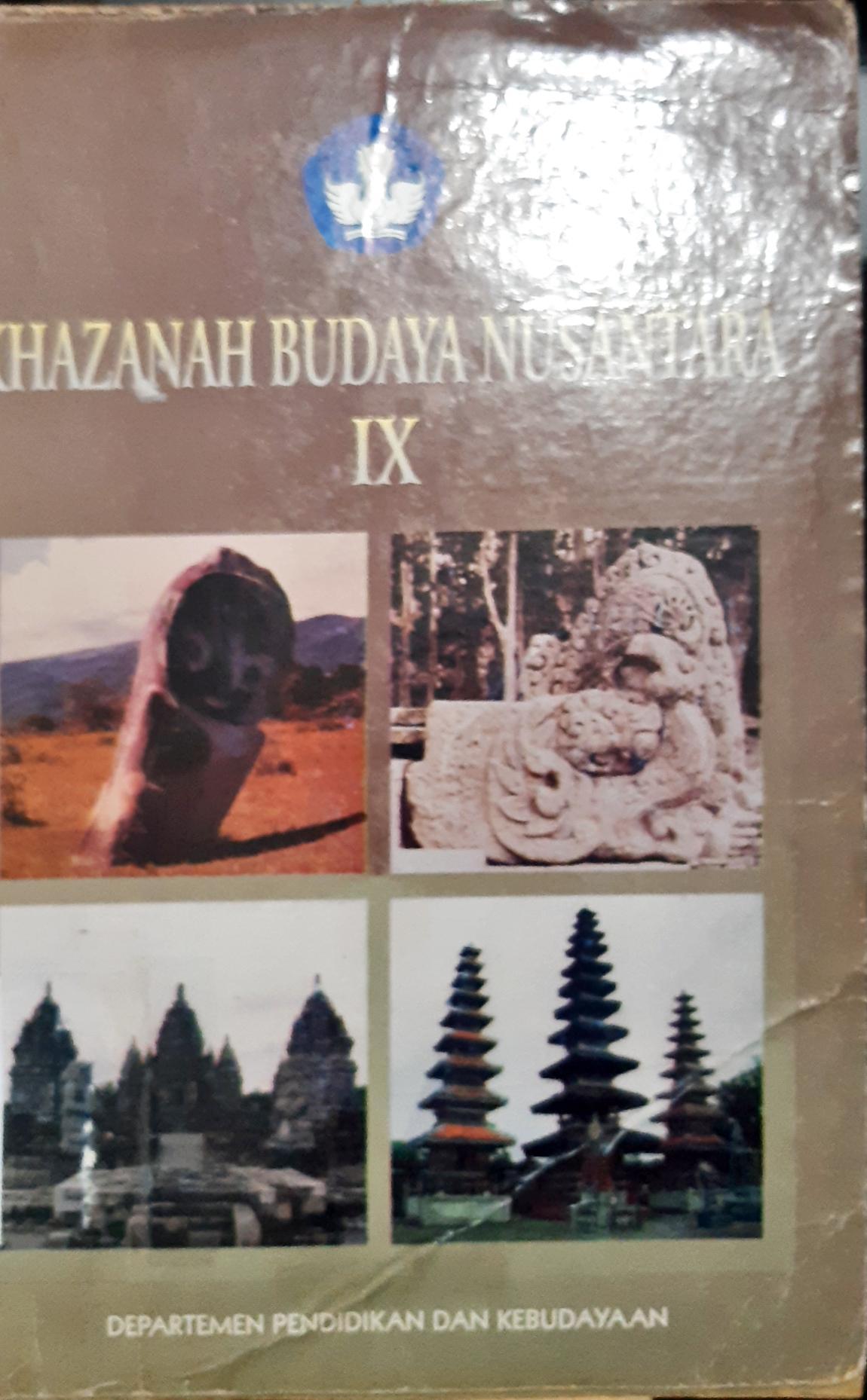 Cover Khazanah budaya nusantara IX / Tim Koordinasi Siaran Ditjen Kebudayaan