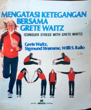 Cover Mengatasi ketegangan bersama Grete Waits (conquer stress with grete waitz) / Grete Waitz, Sigmund Stromme, Wili S. Railo
