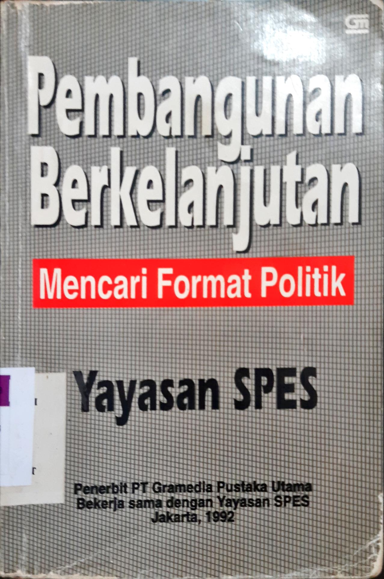 Cover Pembangunan berkelanjutan, mencari format politik / Sujatmoko