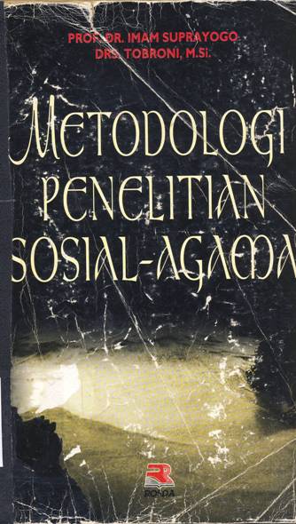 Cover Metodologi penelitian sosial - agama / Prof. DR.  Imam Suprayogo, DRS. Tobroni,M.Si.