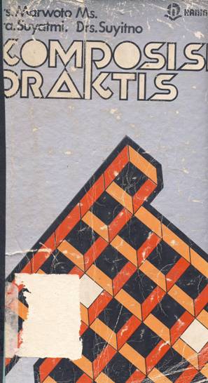 Cover Komposisi praktis, / Drs. Marwoto Ms, Dra. Suyatmi, Drs. Suyitno