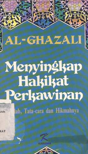 Cover Menyingkap hakikat perkawinan, :  Adab, tata-cara dan hikmahnya / Al-Ghazali; penerjemah, Muhammad al-Baqir