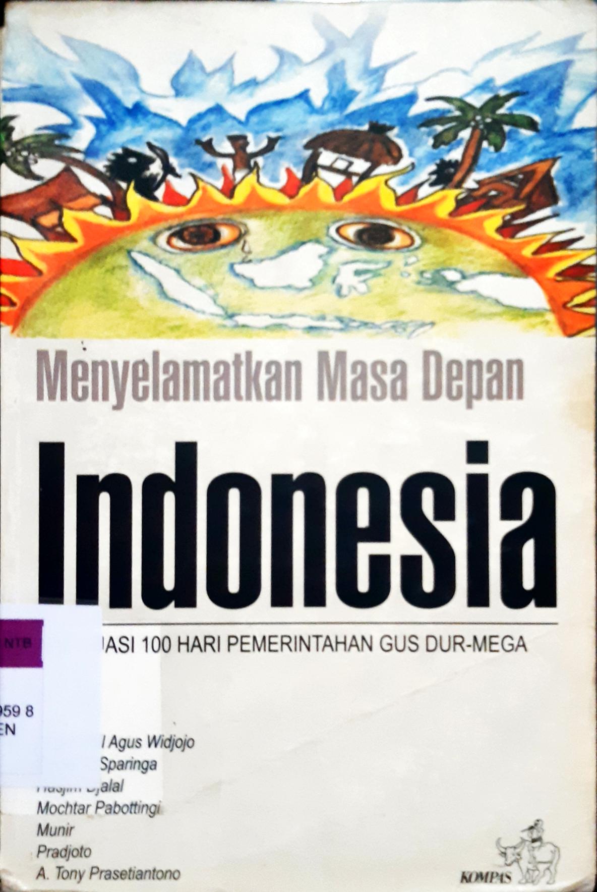 Cover Menyelamatkan masa depan Indonesia :  Evaluasi 100 hari pemerintahan Gus dur-Mega